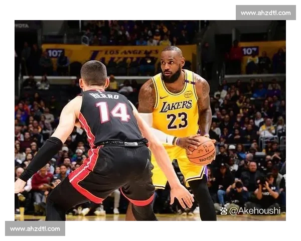 湖人对决热火完整版直播全程回放赛前分析与精彩看点汇总深度解读